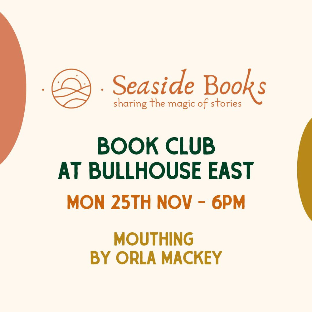 Bullhouse East Book Club - Mouthing by Orla Mackey