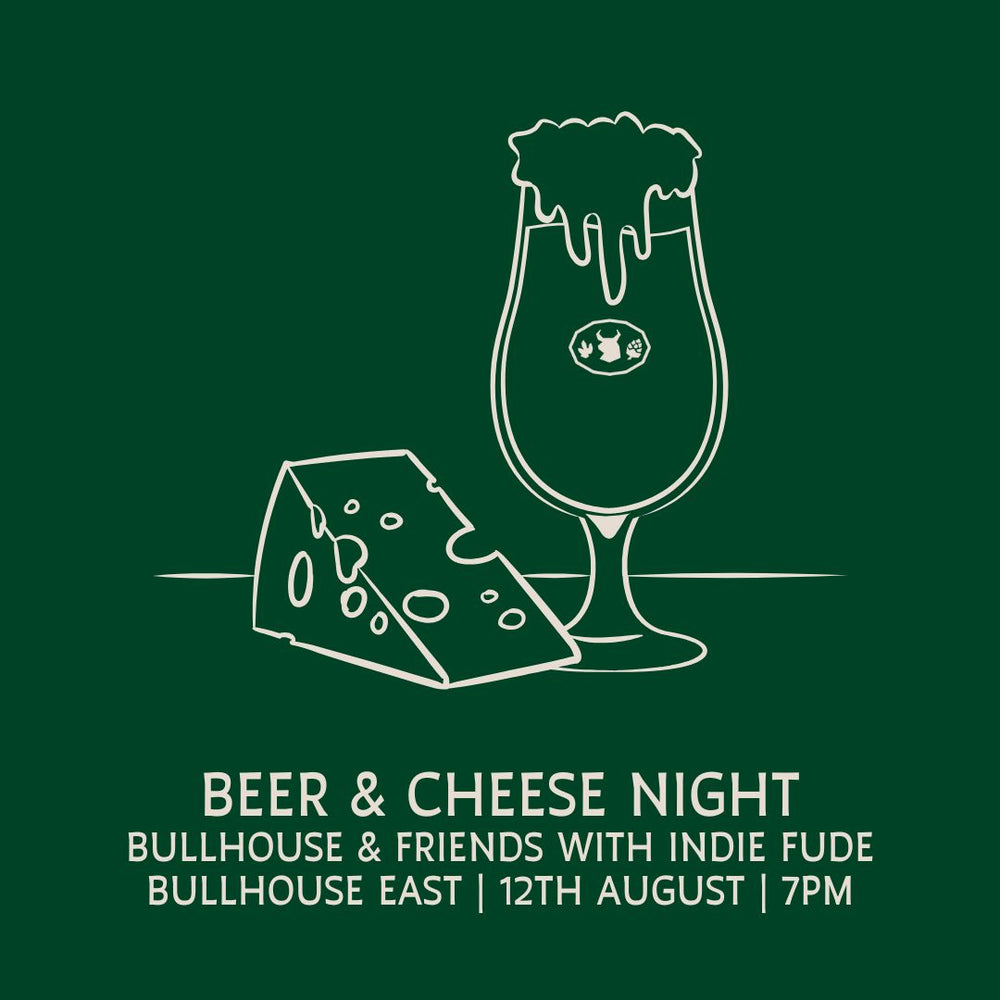 BEER & CHEESE NIGHT - BULLHOUSE & FRIENDS WITH INDIE FUDE - TUESDAY 11TH NOVEMBER