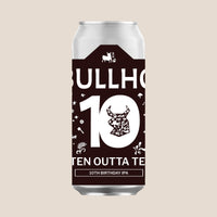 Bullhouse Brew Co. Ten Outta Ten 440ml Birthday IPA